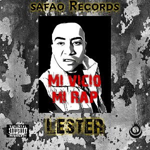 Lester - Mi Rap Mi Vicio ( Safao Records)