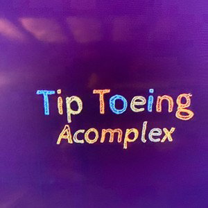 Tip Toeing
