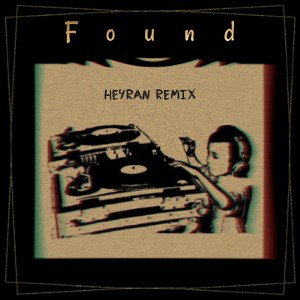 Found(Heyran remix)