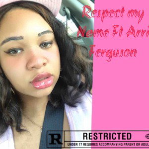 RespectmynameFtArriFerguson