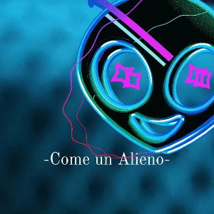 -Come un Alieno-