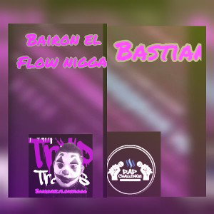 baironelflownigga ft bastian