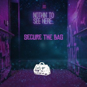 💰Secure The Bag💰