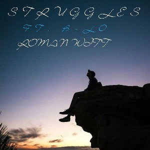 STRUGGLES FT. B-LO