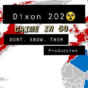 
GRIME IN 5G  2020
D.K.T Productions 