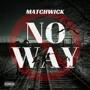 Matchwick - No Way [2020]