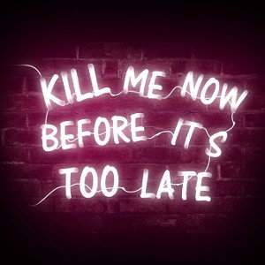Kill Me Now Before Its Too Late (prod. by BratuchaBeatz) 