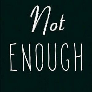  Not Enough