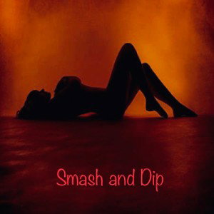 Smash and Dip