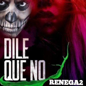 ♈RENEGA2♈🔜☻🔙🥰DILE_QUE_NO🥰