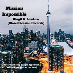 KingB ft. LowLow - MISSION IMPOSSIBLE