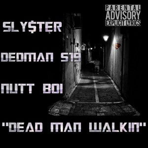 "Dead Man Walkin" ft Dedman x Nuttboi