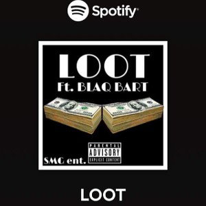 LOOT ft. Blaq Bart
