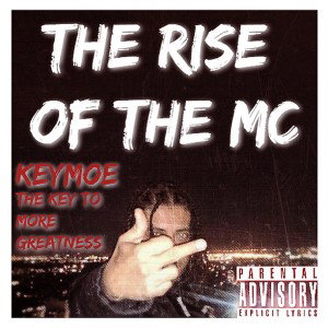 the rise of the mc - keymoe 