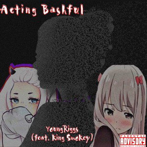 Acting Bashful (feat. King Smokey)