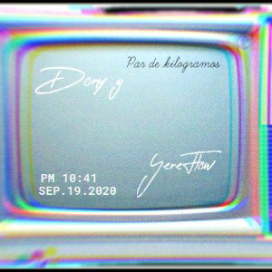 Dony G ft. YereFlow - Par de kg 💪