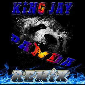PANDA {REMIX}(KING JAY)