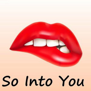  so into you