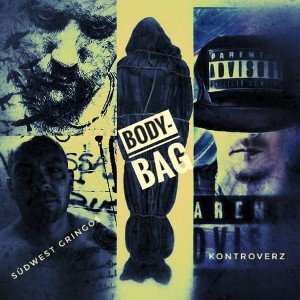Bodybag - KontroverZ x Südwest Gringos