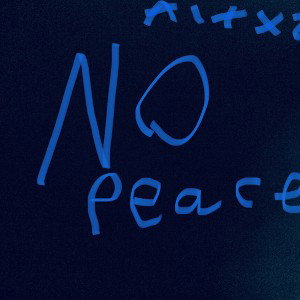 NO PEACE ✌️ 