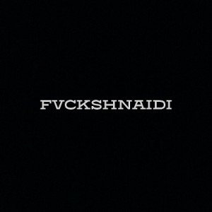 Drvan - FVCKSHNAIDI