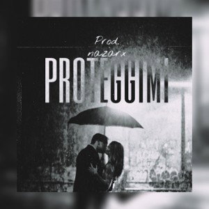 ⚡️Proteggimi⚡️// Prod. NaZaRX