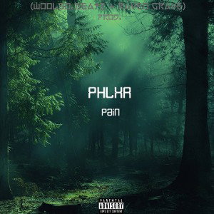 PHLXR-Pain (Prod.Woolso.Beatz & Raven Grave)