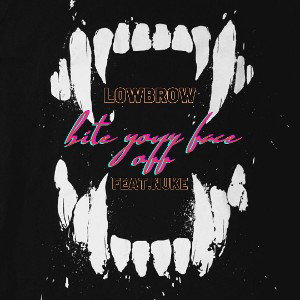 bite your face off feat. NUKE