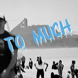 Too much