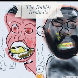 bubble brothers