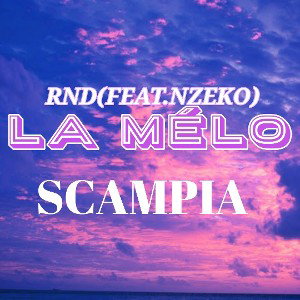 RND - La mélo (feat.Nzeko)