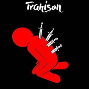 TRAHISON 