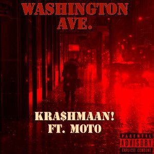 KRA$HMAAN! Ft. M0T0 - Washington Ave. 