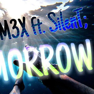 M3x Tomorrow ft silent 