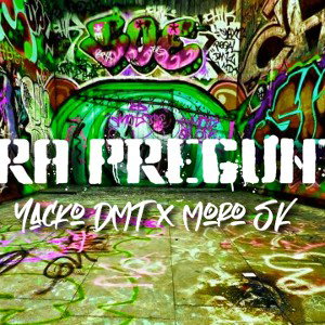 Ahora Preguntan | Yacko DMT ft Moro lokote 