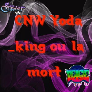 CNW Yoda_king ou la mort