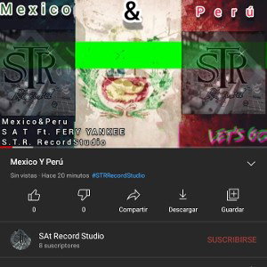 Mexico y Peru - SAT Ft. Fery La Mundian S.T.R.RecordStudio WUAYIO THE PRODUCER BEAT