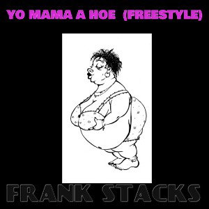 YO MAMA A HOE FREESTYLE (1 TAKE ALWAYS)