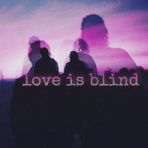 love is blind💔
