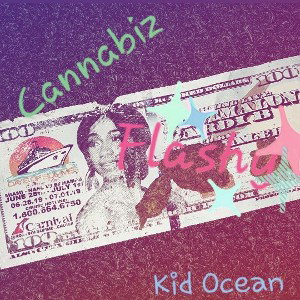 King Cannabiz - Flashy (Prod By. Kid Ocean)