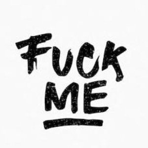 Fuck Me