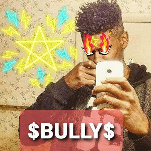 $BULLY$