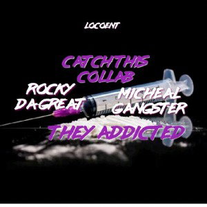CATCH THIS COLLAB/ THEY ADDICTED 