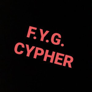 F.Y.G Cypher ft Dad G5 Rayrayone Nova & Unkle Chet mixed by Chet 💯