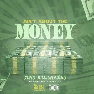 Aint About The Money - Y.B.I 