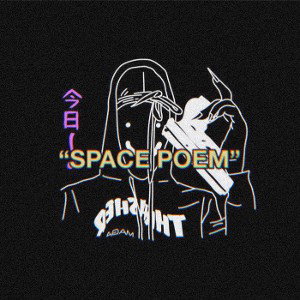 “Space Poem”