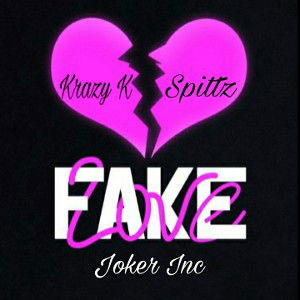Krazy K & Spittz - Fake love 