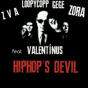 HİPHOP'S DEVİL  VALENTİNUS X ZVA X GEGE X ZORA