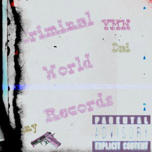 Ronny Rasco Feat YMN Dai - Criminal World Records 