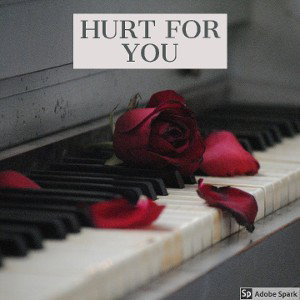 HURT FOR YOU